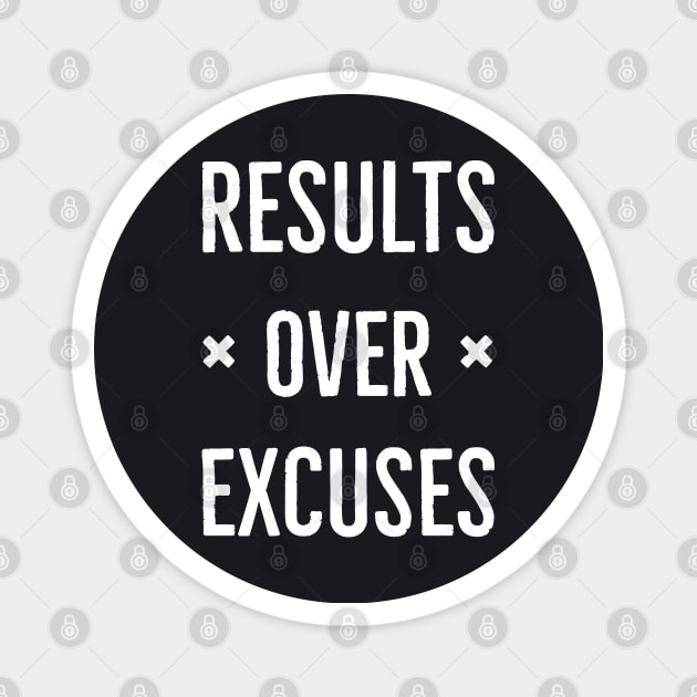 Results Over Excuses Magnet by Suzhi Q